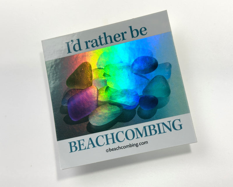 I'd Rather Be Beachcombing Holographic Beach Glass Square Bumper/Laptop Sticker