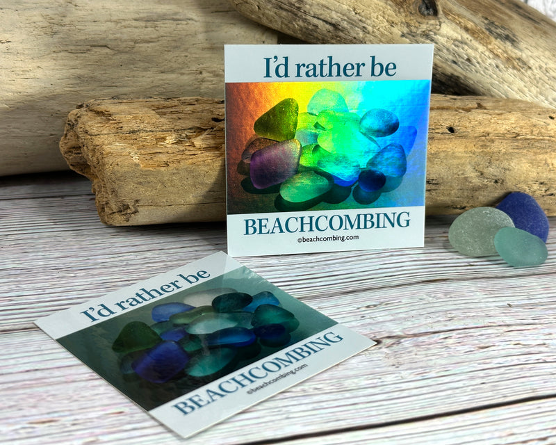 I'd Rather Be Beachcombing Holographic Beach Glass Square Bumper/Laptop Sticker