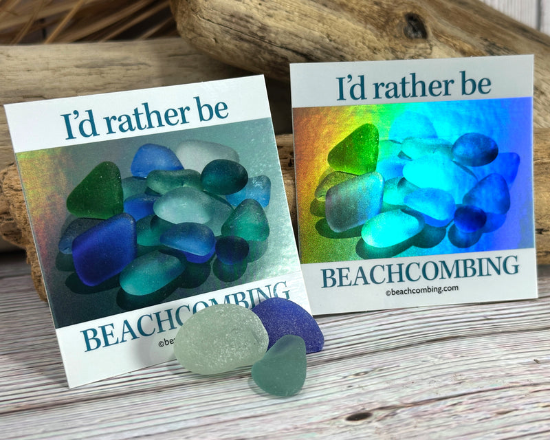 I'd Rather Be Beachcombing Holographic Beach Glass Square Bumper/Laptop Sticker