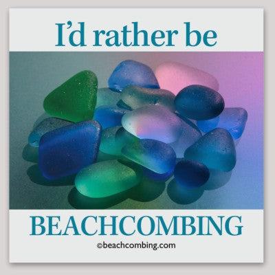 I'd Rather Be Beachcombing Holographic Beach Glass Square Bumper/Laptop Sticker